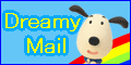 {ꃊ[h[ Dreamy-Mail